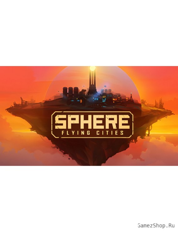 Sphere: Flying Cities