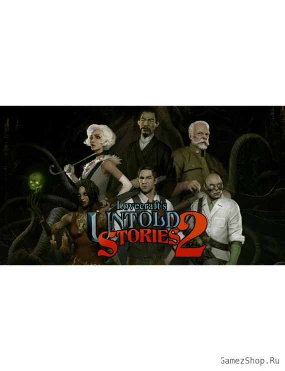 Lovecraft's Untold Stories 2