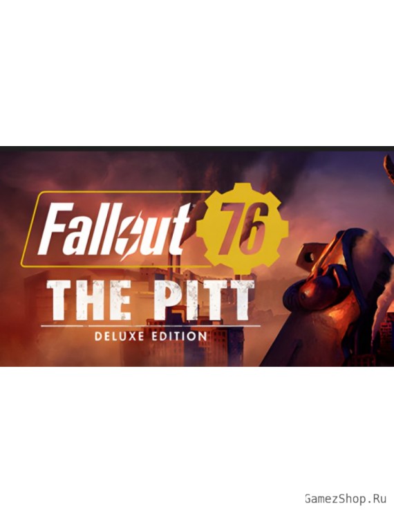 Fallout 76 The Pitt Deluxe Edition