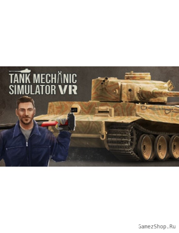 Tank Mechanic Simulator VR