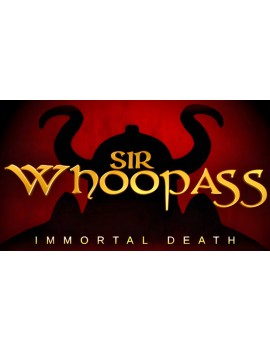 Sir Whoopass™: Immortal Death