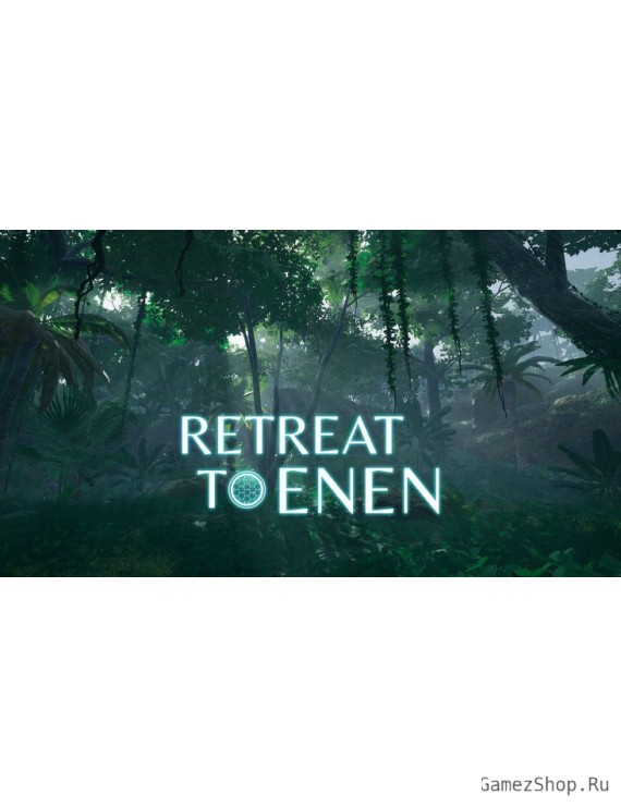 Retreat To Enen