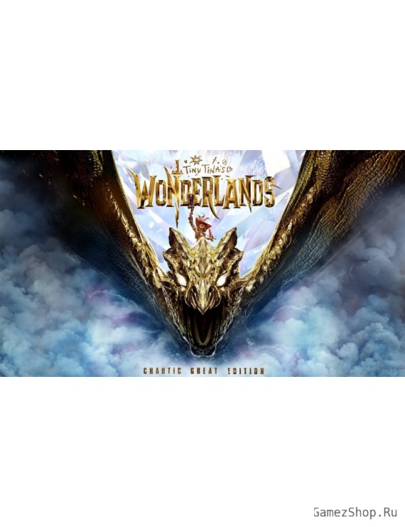 Tiny Tina's Wonderlands: Chaotic Great Edition (Steam)