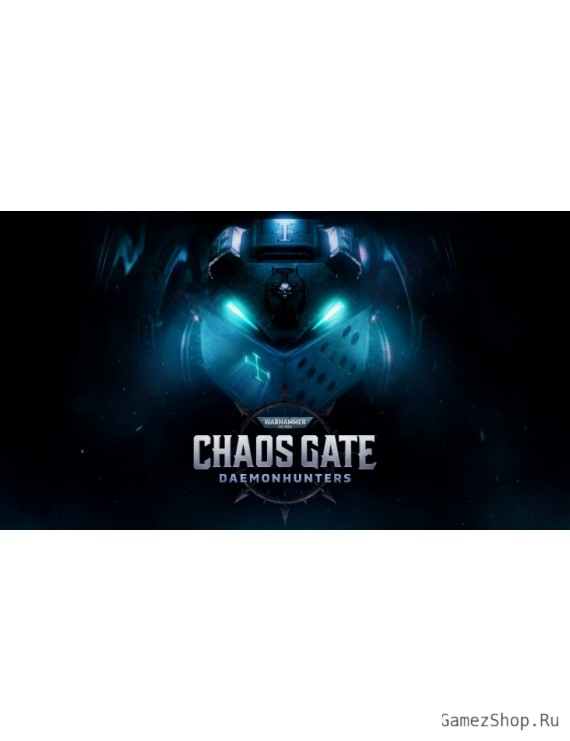 Warhammer 40,000: Chaos Gate - Daemonhunters