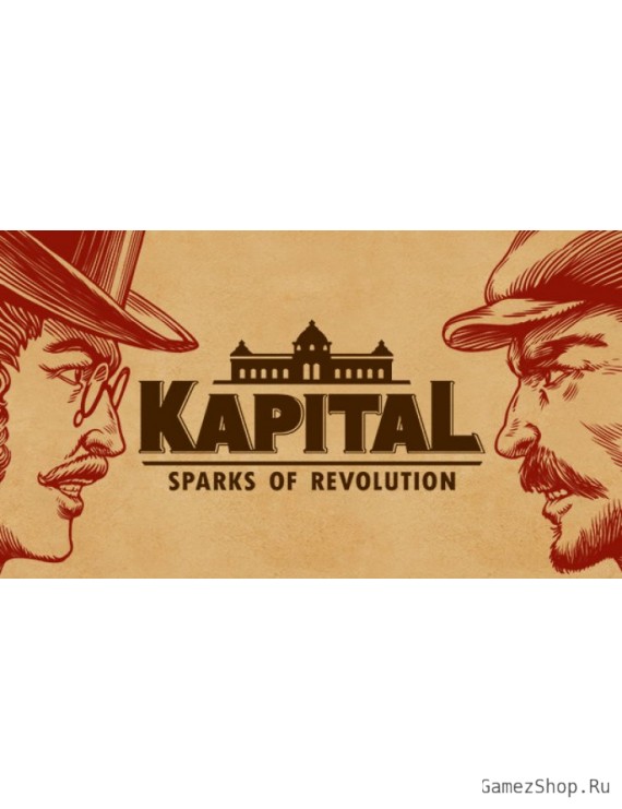 Kapital: Sparks of Revolution