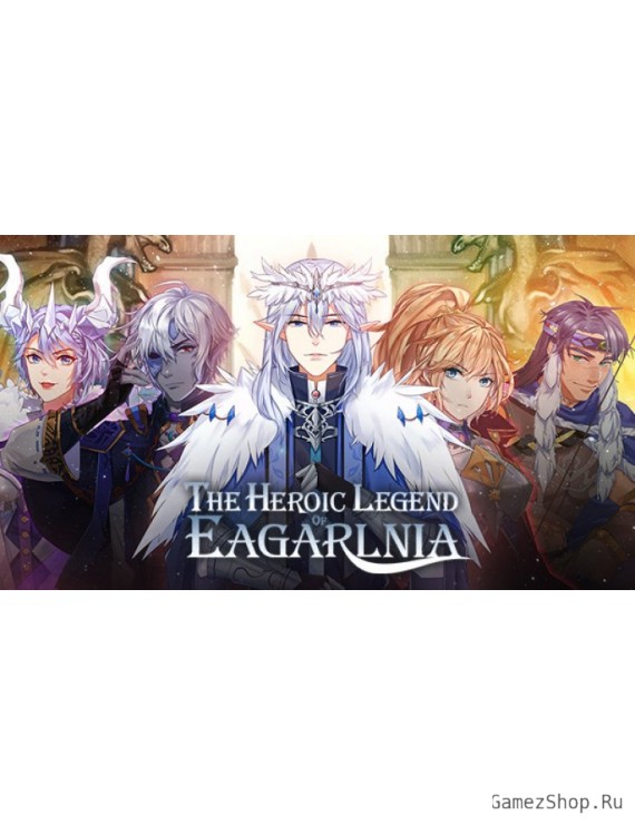 The Heroic Legend of Eagarlnia