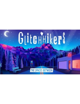 Glitchhikers: The Spaces Between