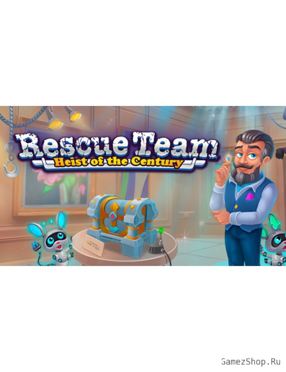 Rescue Team: Heist Of The Century