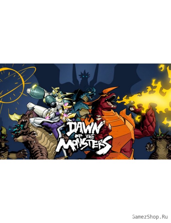 Dawn of the Monsters