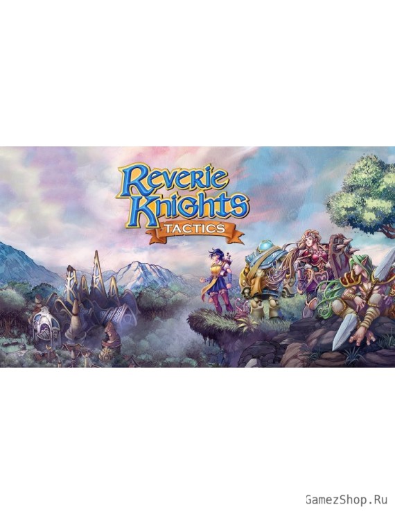 Reverie Knights Tactics