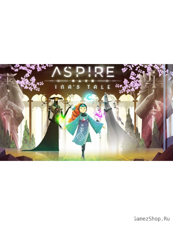 Aspire: Ina's Tale
