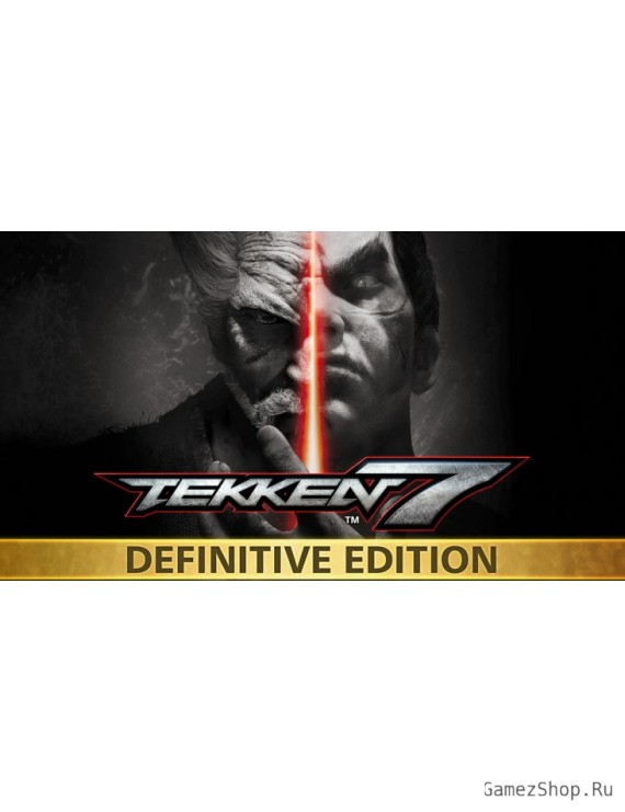 TEKKEN 7 - Definitive Edition