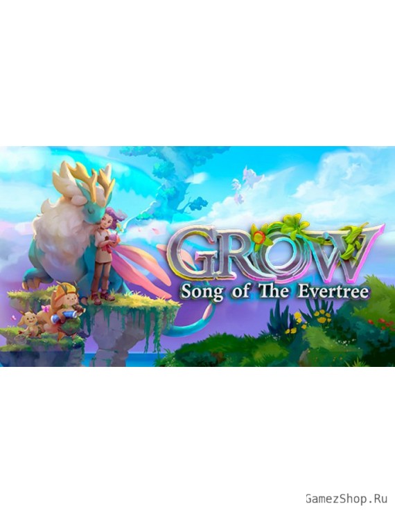 Grow: Song of the Evertree