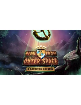 Plan B From Outer Space: A Bavarian Odyssey