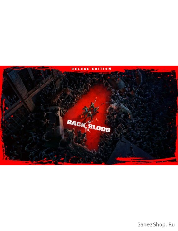 Back 4 Blood: Deluxe Edition