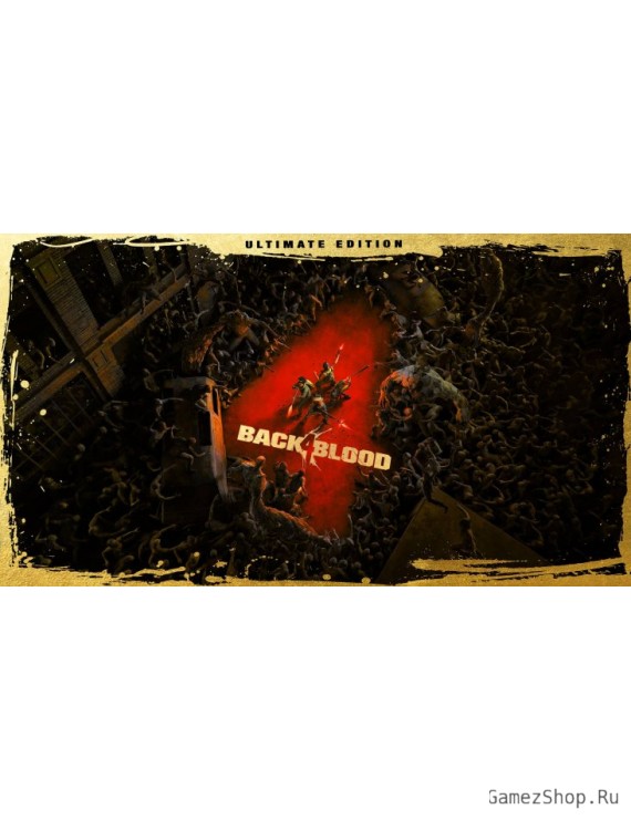 Back 4 Blood: Ultimate Edition