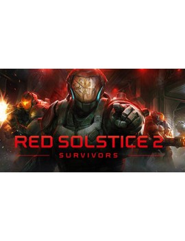 Red Solstice 2: Survivors