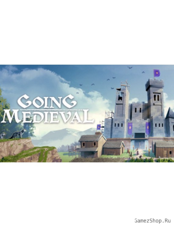 Going Medieval