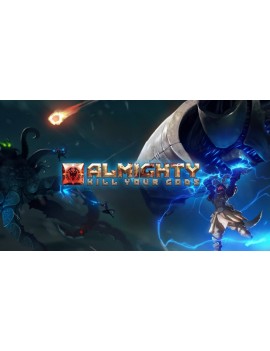 Almighty: Kill Your Gods